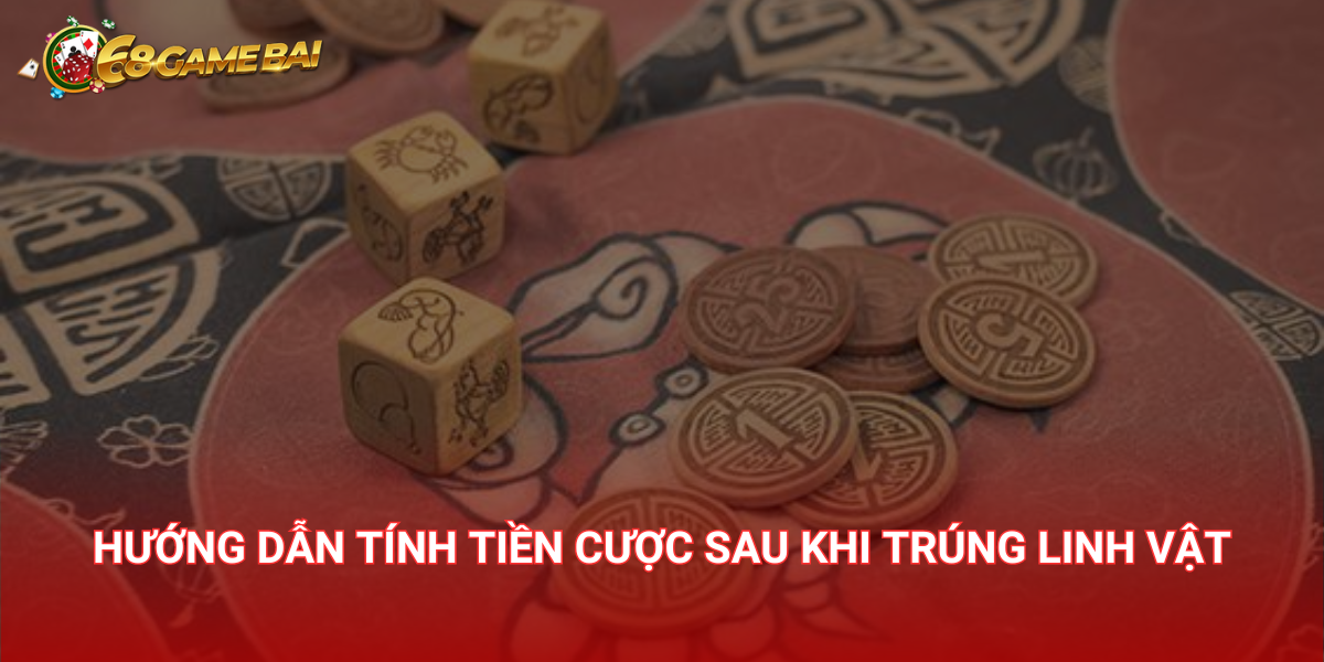 Bầu cua - Hướng dẫn luật và cách chơi tại 68 Game Bài 2 Hướng dẫn tính tiền cược sau khi trúng linh vật