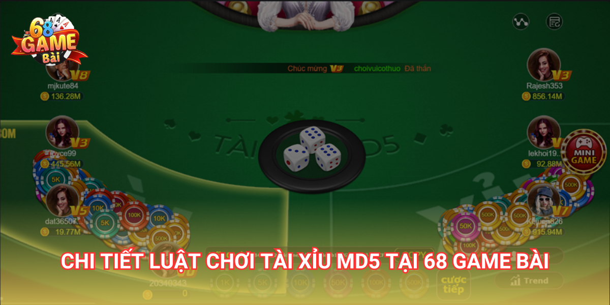 Chi tiết luật chơi tài xỉu MD5 68 Game Bài